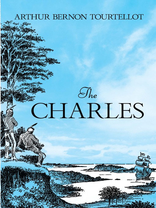 Title details for The Charles by Arthur Bernon Tourtellot - Available